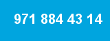 971 884 43 14
